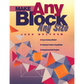Make Any Block Any Size: Easy Drawing Method, Unlimited Pattern Possibilities, Sensational Quilt Designs - Paperback