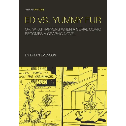 Ed vs. Yummy Fur: Or, What Happens When a Serial Comic Becomes a Graphic Novel - Paperback