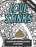 Love Stinks: Funny Anti Valentines Day Quote Coloring Book For Adults - Paperback