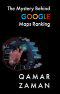The Mystery Behind Google Maps Ranking: How to Rank Your Business Higher - Paperback