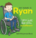 My Name is Ryan: I am Just Like You, but Different... - Hardcover
