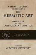 A Short Enquiry Concerning the Hermetic Art: with An Introduction to Alchemy - Paperback