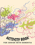 Activity Book for Senior with Dementia: Simple activities book for dementia patients (Memory Activity Book). - Paperback