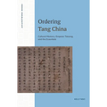 Ordering Tang China: Cultural Memory, Emperor Taizong, and the Essentials - Paperback