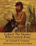 Lokael: The Donkey Who Carried Jesus - Paperback