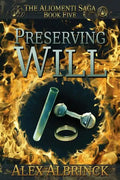 Preserving Will (The Aliomenti Saga - Book 5) - Paperback