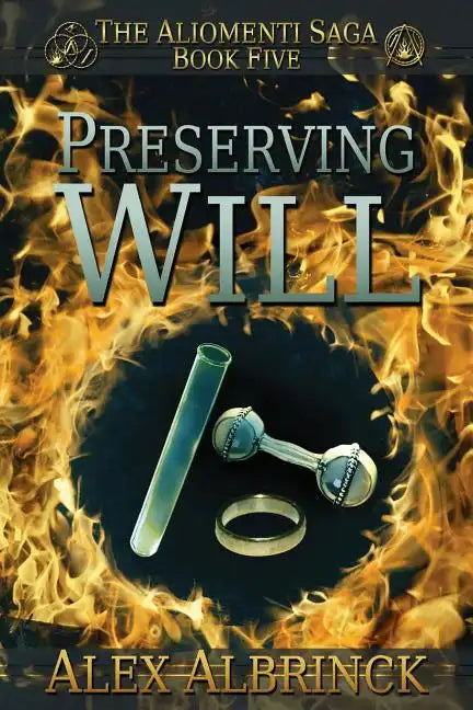 Preserving Will (The Aliomenti Saga - Book 5) - Paperback