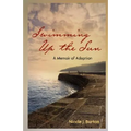 Swimming Up the Sun: A Memoir of Adoption - Paperback
