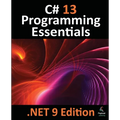 C# 13 Programming Essentials - .NET 9 Edition: Learn C# and .Net 9 Programming using Visual Studio Code - Paperback