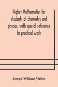 Higher mathematics for students of chemistry and physics, with special reference to practical work - Paperback