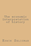 The economic interpretation of history - Paperback