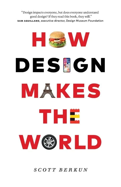 How Design Makes the World - Paperback