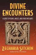 Divine Encounters: A Guide to Visions, Angels, and Other Emissaries - Hardcover