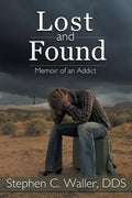 Lost and Found: Memoir of an Addict - Paperback