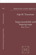 Supermanifolds and Supergroups: Basic Theory - Hardcover