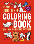 My First Toddler Coloring Book: Simple & Fun Big Pictures - Paperback