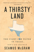 A Thirsty Land: The Fight for Water in Texas - Paperback