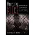 Hurting Kids - Hardcover