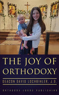 The Joy of Orthodoxy - Paperback