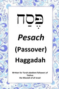 Passover Haggadah: For Torah obedient followers of Messiah Yeshua - Paperback