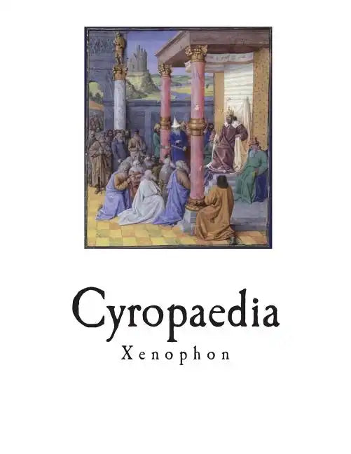 Cyropaedia: The Education of Cyrus - Paperback