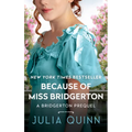 Because of Miss Bridgerton: A Bridgerton Prequel - Paperback