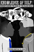 Knowledge of self: Understanding the mind of the Black male - Paperback