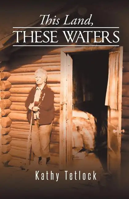This Land, These Waters - Paperback