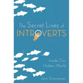 The Secret Lives of Introverts: Inside Our Hidden World - Paperback