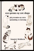 100 years of Cat Days: 365 cat stories spanning a century - Paperback