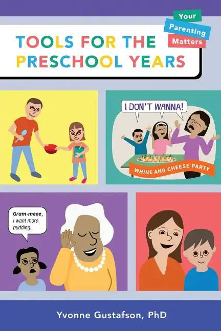 Tools for the Preschool Years: Support for Time-Crunched, Mobile, Multitasking Parents of 3-6 Year Olds - Paperback