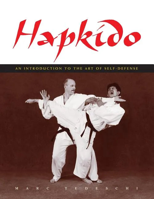 Hapkido: An Introduction to the Art of Self-Defense - Paperback