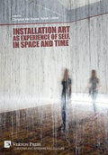Installation art as experience of self, in space and time - Hardcover