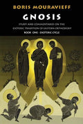 Gnosis Volume I: Study and Commentaries on the Esoteric Tradition of Eastern Orthodoxy - Paperback