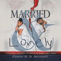 Married and Lonely: A Dynamic, Interactive Workbook for Singles and Couples - Paperback