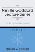 Neville Goddard Lecture Series, Volume I: (A Gnostic Audio Selection, Includes Free Access to Streaming Audio Book) - Paperback