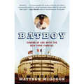 Bat Boy: Coming of Age with the New York Yankees - Paperback