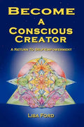 Become A Conscious Creator: A Return to Self-Empowerment - Paperback