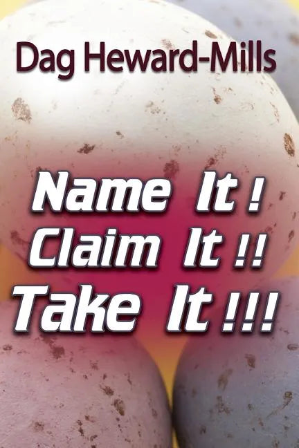 Name It! Claim It! Take It! - Paperback