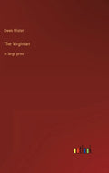 The Virginian: in large print - Hardcover