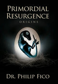 Primordial Resurgence: Origins - Hardcover