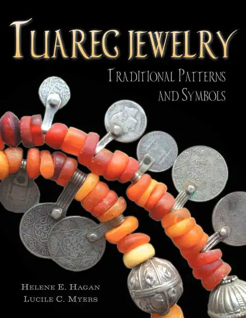 Tuareg Jewelry: Traditional Patterns and Symbols - Paperback