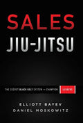 Sales Jiu-Jitsu: The Secret Black Belt System for Champion Leaders - Hardcover