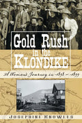 Gold Rush in the Klondike: A Woman's Journey in 1898-1899 - Hardcover