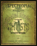 Spectropia, or Surprising Spectral Illusions Showing Ghosts Everywhere - Paperback