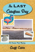 The Last Carefree Day: An Oceanic Park Mystery - Paperback