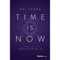 Time Is Now: A Journey Into Demystifying AI - Hardcover