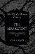 The Mezzotint (Fantasy and Horror Classics) - Paperback