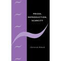 Prices, Reproduction, Scarcity - Hardcover