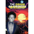 The Origin of Strength: Sometimes the Hero We Seek is Ourself - Paperback